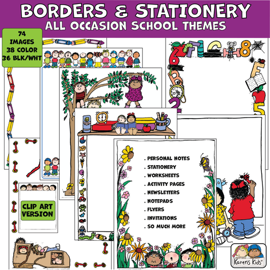 Image title reads BORDERS AND STATIONERY, All Occasion School Themes, 74 images, 38 color, 36 black and white. 8 sample  pages with colorful borders, border of numbers, books, letters,  a border of pencils, a border of a row of colorful kids at the top and at the bottom and more.