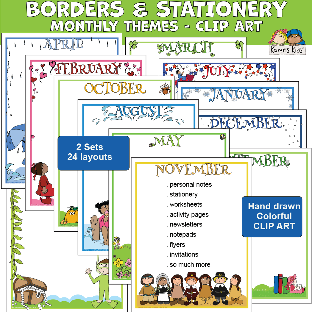 Title reads BORDERS AND STATIONERY, Monthly Themes - Clip Art, 2 Sets, 24 layouts.  Hand drawn Colorful clipart. 13 pages each have a name of the month with images that show the theme for that month. The bottom of each page has images about that month. For example, November includes an autumn colored  November at the top and kids dressed in Thanksgiving costumes at the bottom.