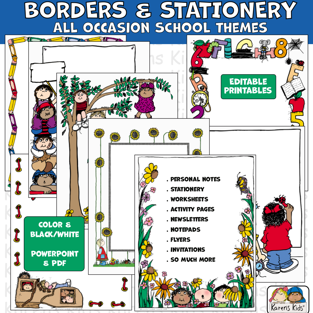 Title says BORDERS AND STATIONERY All Occasion School Themes, Editable Printables, Color and BlackWhite,PowerPoint and PDF, 9 pages show colorful borders. borders include numbers, letters, school supplies, flowers and kids, rows of kids, pencils and more.
