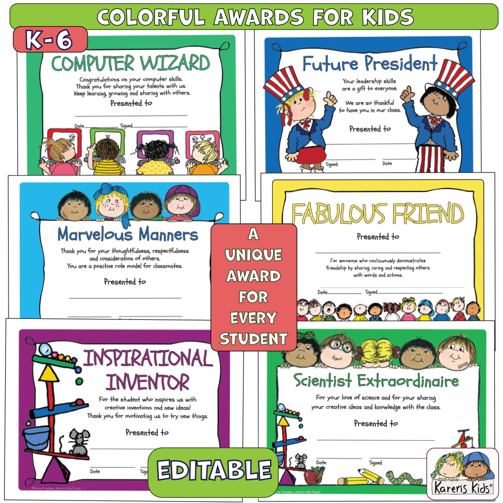 Awards for the whole year and the end of the year.  K - 6 full color awards. One-of-a-kind awards for one-of-a-kind students grades K-6. Every award is different.