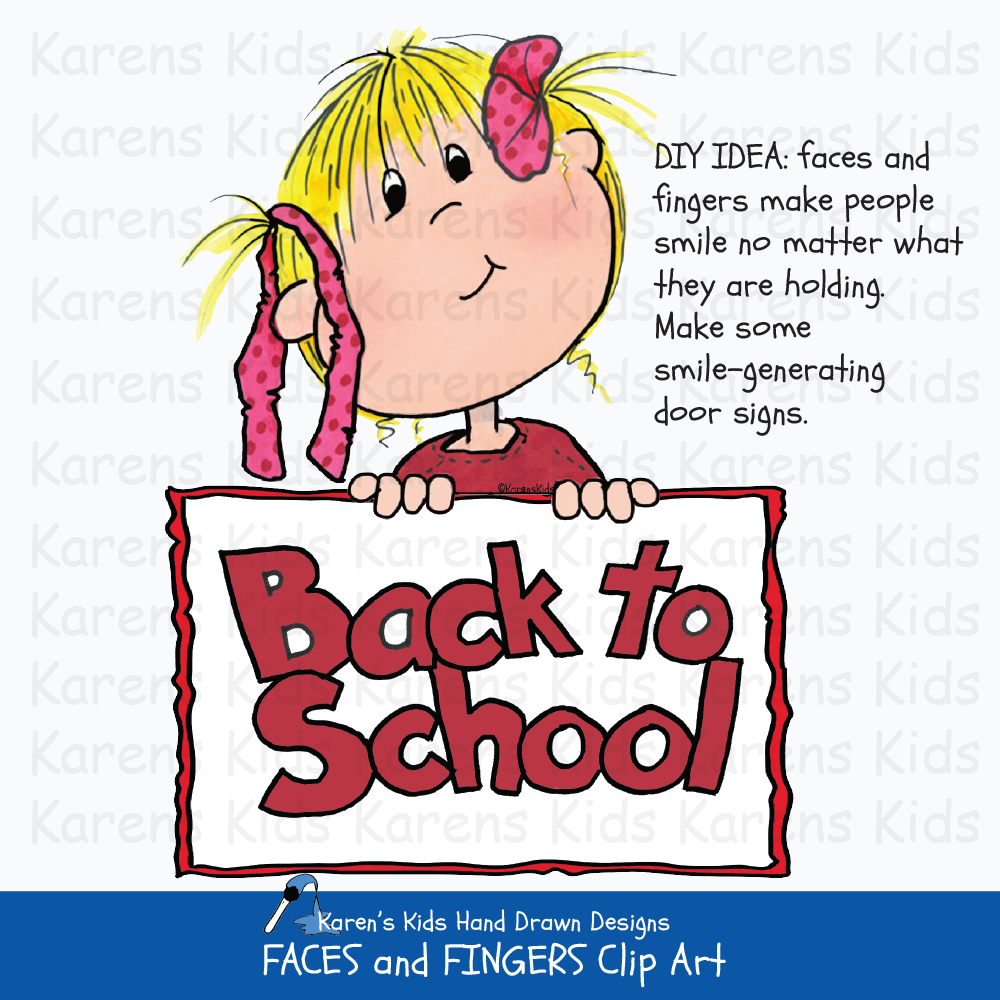  An example showing how to use Karen's Kids Faces and Fingers clipart; a girl holds up a sign that says Back to School.